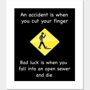 An accident versus Bad Luck Posters and Art